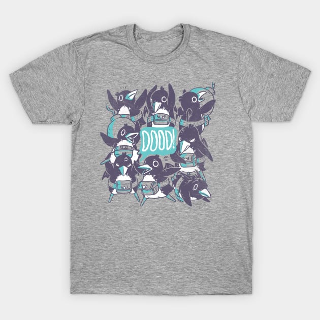 D00d! T-Shirt by PoliteYetPeculiar